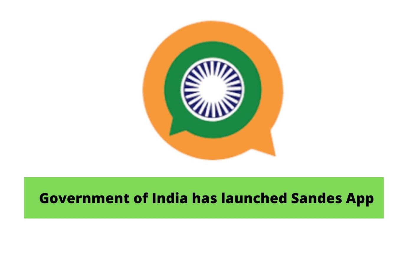 Government of India has launched Sandes App